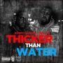 Thicker Than Water (Explicit)