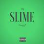 Slime (Explicit)