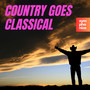 Country Goes Classical (Classical Versions)
