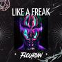 LIKE A FREAK (Explicit)