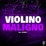 Violino Maligno (Explicit)