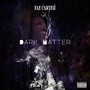 Dark Matter (Explicit)