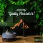 Guilty Pleasures (Explicit)