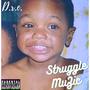 Struggle Muzic (Explicit)