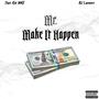 Mr. Make it Happen (feat. RJ Lamont) [Explicit]