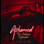 Ashamed (Explicit)