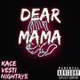 Dear Mama (feat. KaCe) [Vesti Remix] [Explicit]