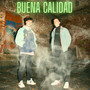 Buena calidad (Explicit)