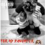 For My Daughter (Explicit)