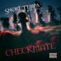 CheckMate (feat. Dez L.a.) [Explicit]