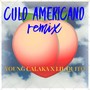 Culo Americano (Remix) [Explicit]