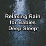 Relaxing Rain for Babies Deep Sleep