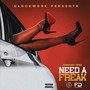 Need a Freak (Explicit)