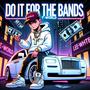 Do it for the bands