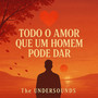 Todo Amor Que Um Homem Pode Dar