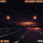 In This (feat. Jedi KNGHT Sound) [Explicit]