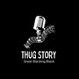 Thug Story (Explicit)