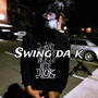 Swing da K (Explicit)