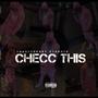 CHECC THIS (Explicit)