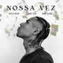 Nossa Vez (Explicit)