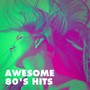 Awesome 80's Hits