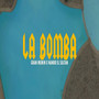 La Bomba (Explicit)