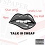 Talk Is Cheap (feat. 9yne, Jay Kidd & Lovely Lisa) [Explicit]