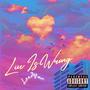 Luv Is Wrong (Explicit)