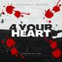 4 YOUR HEART (feat. SEMAJ LAURENT) [Explicit]