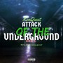 Attack Of The Underground (Explicit)