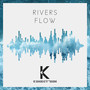 Rivers Flow