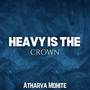 Heavy Is the Crown (From 