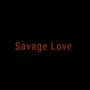 Savage Love