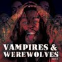 Vampires & Werewolves Chapter II (Explicit)
