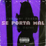 Se Porta Mal (feat. El Deivi)