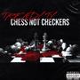 Chess Not Checkers (Explicit)