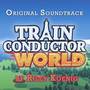 Train Conductor World (Original Soundtrack)