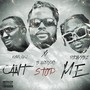 Can’t Stop Me (Explicit)