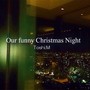 Our funny Christmas Night