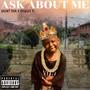 Ask About Me (feat. Reggie D) [Explicit]