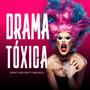 Drama Tóxica (feat. Below & Dreuxilla)