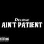 Aint Patient (Explicit)