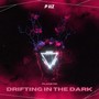 Drifting in the Dark