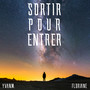 Sortir pour entrer