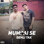 Mumbai Se Dehli Tak (Explicit)