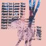 Hard to Love You