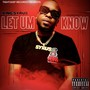 Let Um Know
