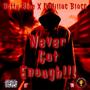 Never Got Enough!!! (feat. Cadillac Blacc) [Explicit]