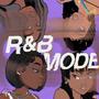 R&B MODE (Explicit)