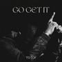 Go Get It (Explicit)